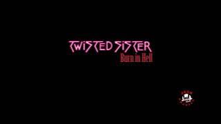 Twisted Sister - Burn in Hell (Lyrics)