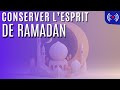 Conserver lesprit de ramadan