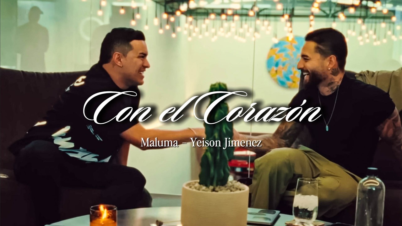 Maluma, Yeison Jimenez - Con el Corazón (Letra -Lyrics)
