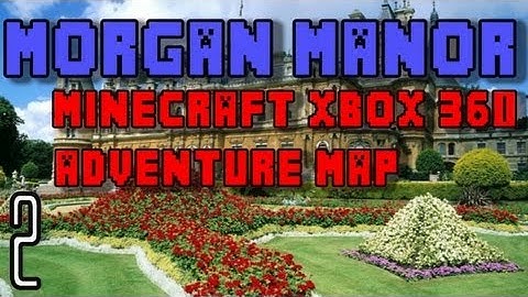 Minecraft Xbox 360 Adventure Map - "Morgan Manor" - Part 2 - Lag Sucks