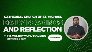 Daily Mass Readings & Reflection | October 5, 2023  |  Fr. Val Raymond Magbiro