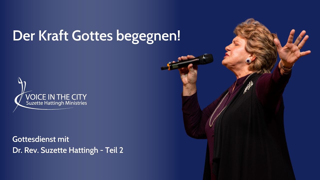 Der Kraft Gottes begegnen - Gottesdienst mit Dr. Rev. Suzette Hattingh - Teil 2