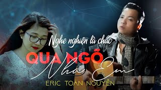 Qua Ngõ Nhà Em Nghe Là Yêu Đấy Là Nghiện Đấy Eric Toàn Nguyễn Ngọt Ngào Yêu Thương Khánh Toàn