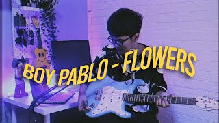 BOY PABLO - FLOWERS COVER #dirumahaja #stayhome #coverfromhome
