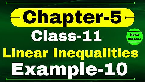 Example 10 Chapter 5 Class 11 Math | Linear Inequalities | CBSE NCERT Class 11 Math Examples