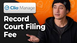 How to Record a Court Filing Fee in Clio Manage [2026 Step By Step Guide]