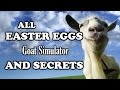 Goat Simulator All Easter Eggs And Secrets | Part 1 | HD