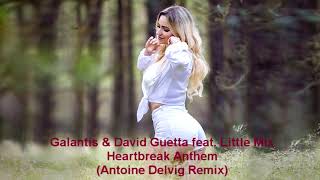 Galantis & David Guetta feat. Little Mix - Heartbreak Anthem (Antoine Delvig Remix)