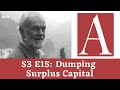 Anti-Capitalist Chronicles: Dumping Surplus Capital