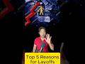 5 REAL Reasons Why People Get Laid Off (No One Tells You) #Layoffs #shortsvideo #shorts