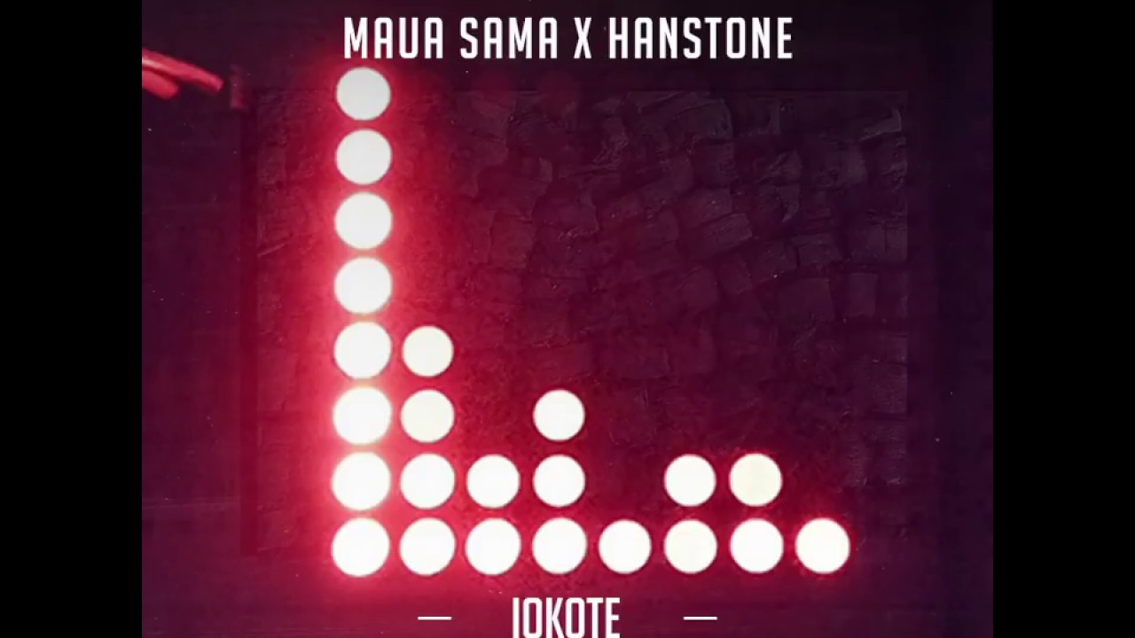 MAUA SAMA X HANSTONE   IOKOTE  OFFICIAL AUDIO  Sms SKIZA 7610901 To 811