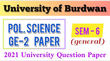 University of Burdwan | Political Science general | GE-2 Paper | Semester 6 | 2021 Question Paper