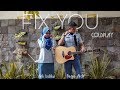 FIX YOU - Coldplay (cover) Bagus Ardi ft. Arih Izdihar