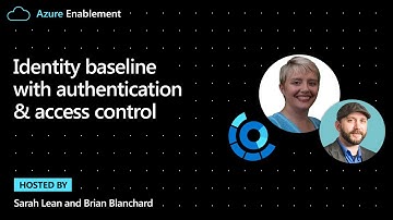 Identity baseline with authentication & access control  | Cloud Adoption Framework Series