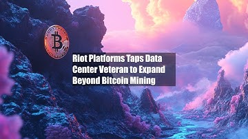 Riot Platforms Taps Data Center Veteran to Expand Beyond Bitcoin Mining