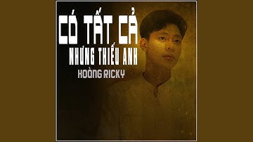 Có Tất Cả Nhưng Thiếu Anh