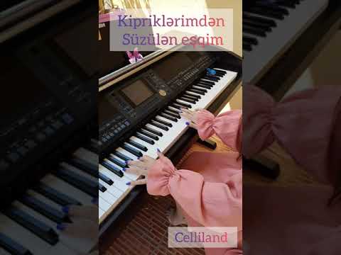 Kipriklərimdən Süzülən Eşqim - Barat Abdullayev Piano by Celliland