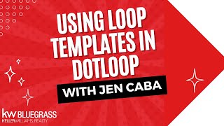 Using Loop Templates in Dotloop