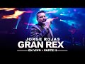 Jorge Rojas - En Vivo en el Gran Rex 2023 (Parte 2)