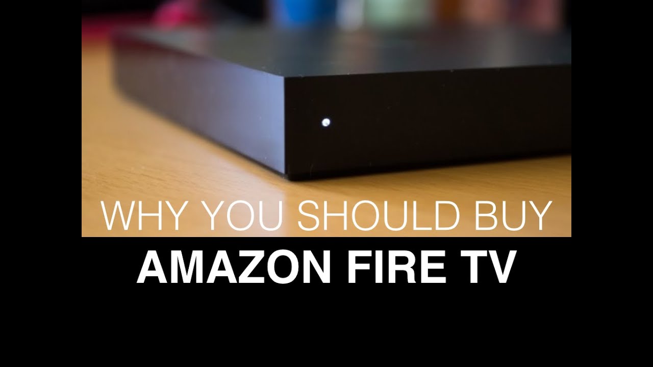 Why you should buy an Amazon Fire TV TODAY! YouTube