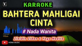 Karaoke Pop Bahtera Mahligai Cinta -Zinidin Zidan feat Yaya Nadila | Nada cewek