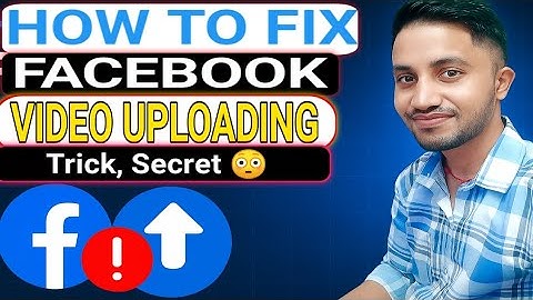 How to Fix Facebook Video Uploading Problem (100% Working in 2025)