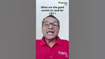 Which are the good novels to read for CAT? | AskPatrick | Patrick Dsouza | 6 times CAT100%ile