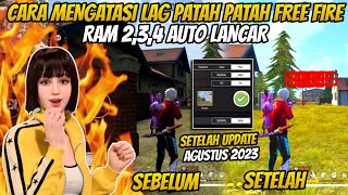 100% LANCARCARA MENGATASI LAG DAN PATAH PATAH FREE FIRE DI HP RAM 2,3,4 SETELAH UPDATE AGUSTUS 2023