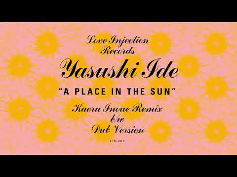 Yasushi Ide - A Place In The Sun (Dub Version) (Official Audio)