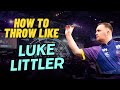 How to throw darts like luke littler