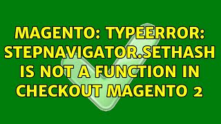 Magento: TypeError: stepNavigator.setHash is not a function in checkout Magento 2