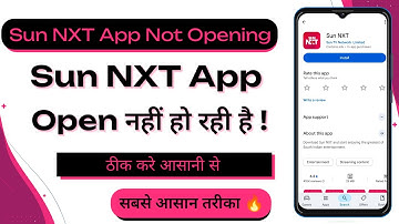 How To Fix Sun NXT App Not Opening Problem | Sun NXT App Open Nahi Ho Rahi Hai | Sun NXT Not Working