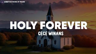 Holy Forever - CeCe Winans (Lyrics)