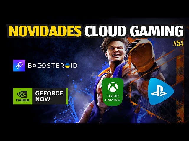 Últimas Notícias Cloud Gaming: BOOSTEROID, XCLOUD, GEFORCE NOW + BATE PAPO  