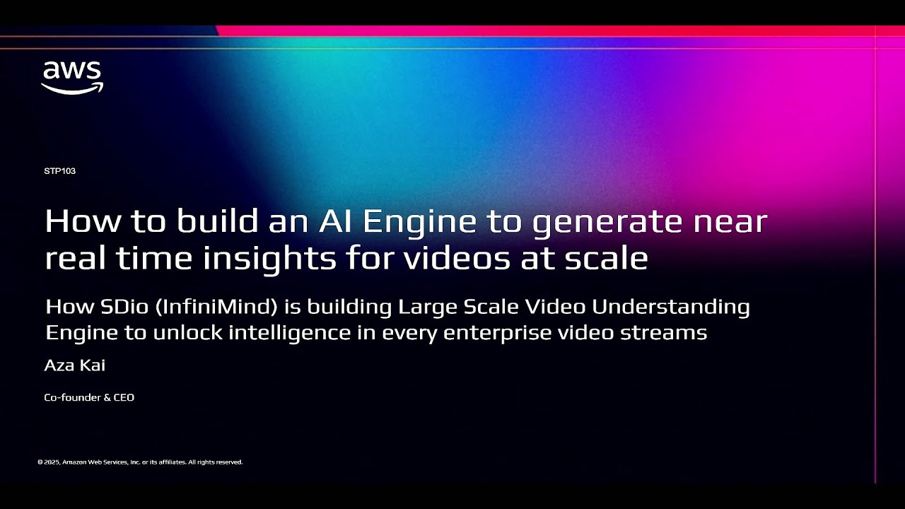 AWS re:Invent 2025-How to build an AI Engine to generate near real time insights for videos at scale
