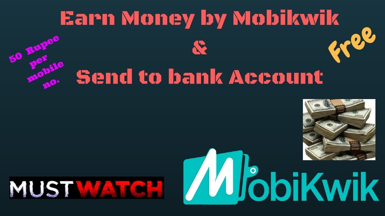 Earn Money by |Mobikwik| & Send to Bank account