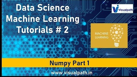 Numerical Operations - Numpy Class 1 | Data Science Machine Learning Tutorials | Visualpath