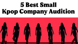 5 Best Small Kpop Company Audition | Kpop Audition 2024 | Become a Kpop idol | part-1