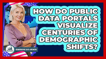 How Do Public Data Portals Visualize Centuries Of Demographic Shifts? - Demographic Data Answers