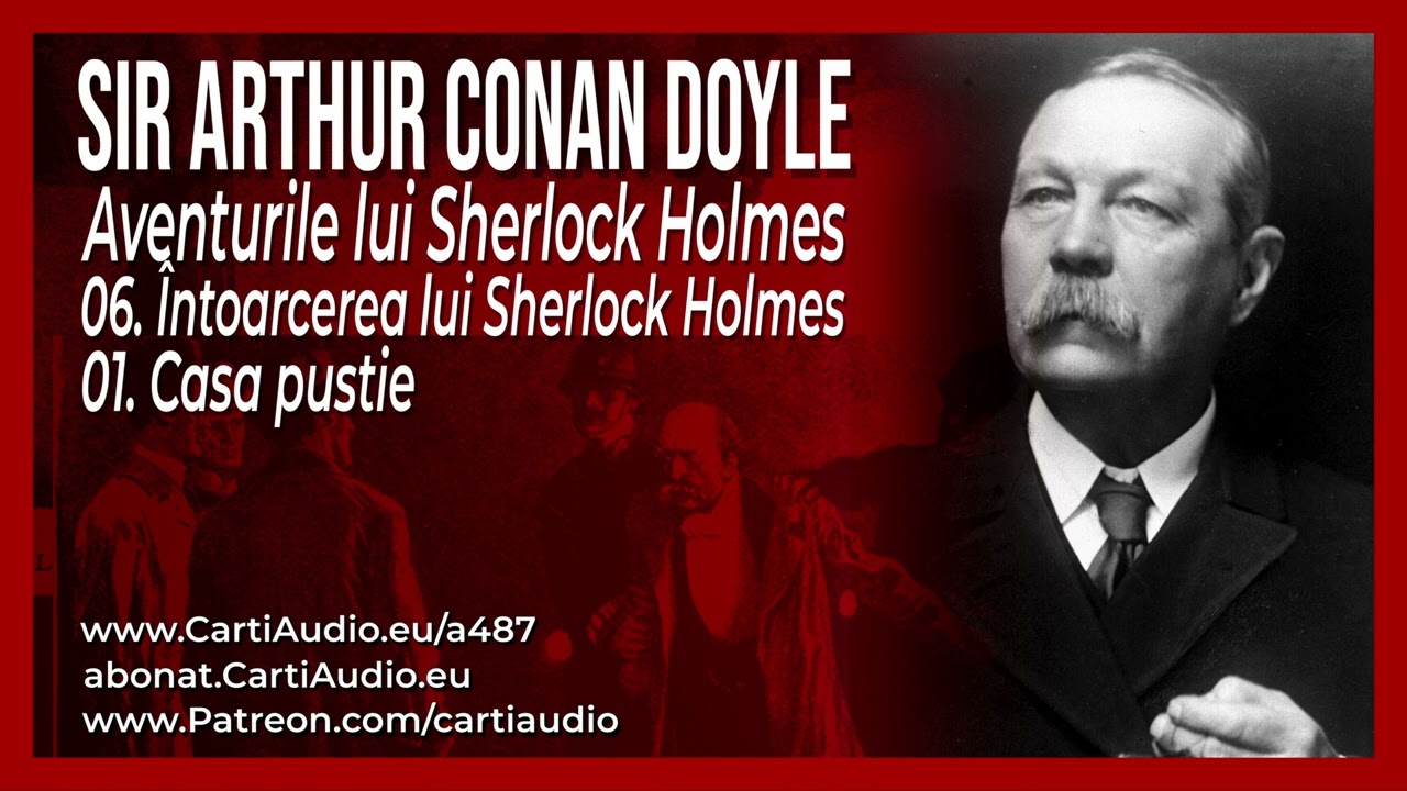 Aventurile lui Sherlock Holmes - 06. Intoarcerea lui Sherlock Holmes - 01. Casa pustie 