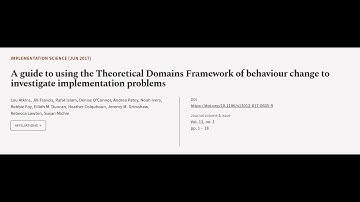 A guide to using the Theoretical Domains Framework of behaviour change to investigate... | RTCL.TV