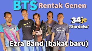 #BTS34JEKITASUKA | BTS RENTAK GENEN - EZRA BAND (BAKAT BARU) #ASYIKfm #BTSRentakGenen