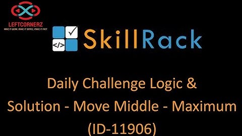 skillrack daily challenge logic and solution - Move Middle Maximum  (11-01-2021) [id -11906]