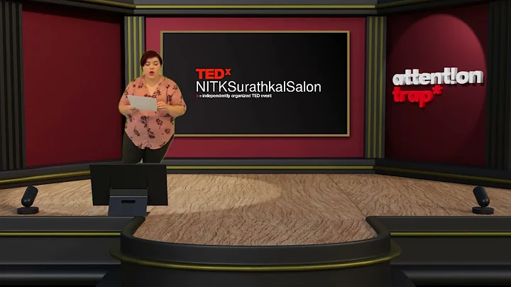 Attention Trap | Sarah Donawerth | TEDxNITKSurathka...