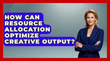 How Can Resource Allocation Optimize Creative Output? - Directing Creative Success