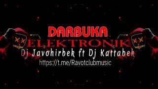 DARBUKA Elektronik (Dj Javohirbek ft Dj Kattabek) Resimi