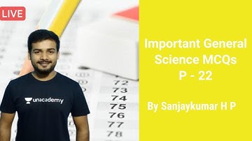 Important General Science MCQs | P - 22 | KPSC / PSI / PDO / FDA / SDA / KAS | SANJAYKUMAR H P