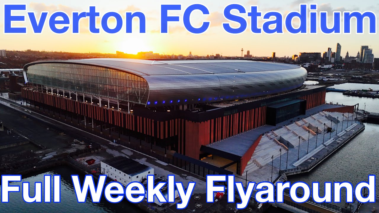 NEW Everton FC Stadium at Bramley Moore Dock. A Full Weekly FlyAround!