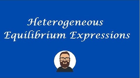 Heterogeneous Equilibrium Expressions