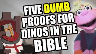 Five Hilariously STUPID "Proofs" For Dinosaurs In The Bible (𝔻𝕚𝕟𝕩 𝕥𝕙𝕖 ℙ𝕦𝕡𝕡𝕖𝕥)